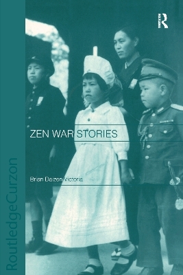 Zen War Stories - Brian Victoria