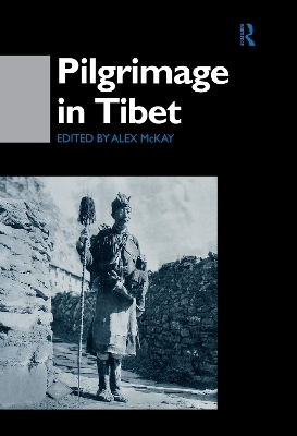 Pilgrimage in Tibet - Alex McKay