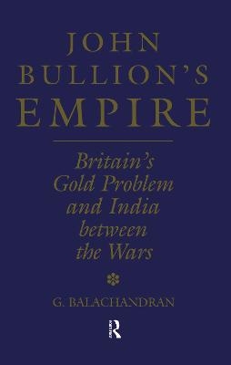 John Bullion's Empire - G. Balachandran