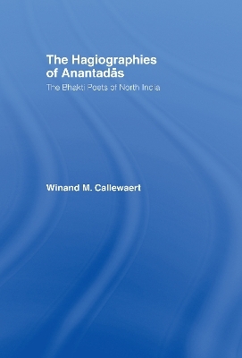 The Hagiographies of Anantadas - Winnand Callewaert