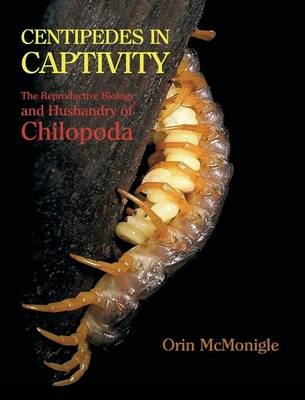 Centipedes in Captivity - Orin McMonigle