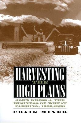 Harvesting the High Plains - Craig Miner