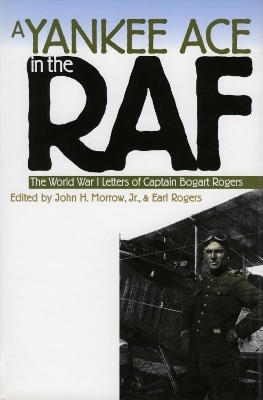 A Yankee Ace in the RAF - Bogart Rogers, John H. Morrow Jr