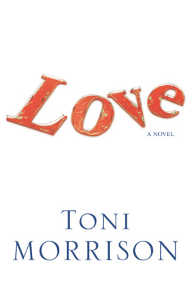 Love - Toni Morrison