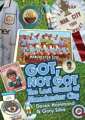 Got; Not Got: Manchester City - Derek Hammond, Gary Silke