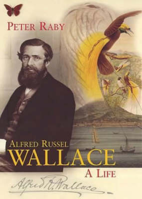 Alfred Russell Wallace - Peter Raby