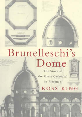 Brunelleschi's Dome - Ross King