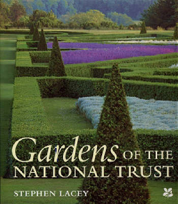 Gardens of the National Trust - Stephen Lacey