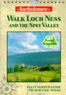 Walk Loch Ness and the Spey Valley - Richard Hallewell