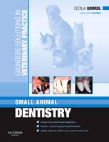 Saunders Solutions in Veterinary Practice: Small Animal Dentistry - Cecilia Gorrel