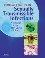 Clinical Practice in Sexually Transmissible Infections - Ian R. McMillan, Hugh Young, Marie M. Ogilvie, Gordon R. Scott