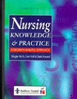 Nursing Knowledge and Practice - Maggie Mallik, Carol Hall, David Howard