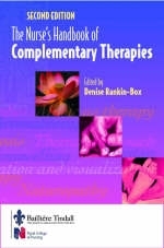 The Nurses' Handbook of Complementary Therapies - Denise Rankin-Box