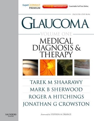 Glaucoma - Tarek M. Shaarawy, Mark B. Sherwood, Roger A. Hitchings, Jonathan G. Crowston