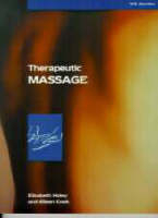 Therapeutic Massage - Elizabeth Holey, Eileen M. Cook