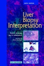 Liver Biopsy Interpretation - Peter J. Scheuer, Jay H. Lefkowitch