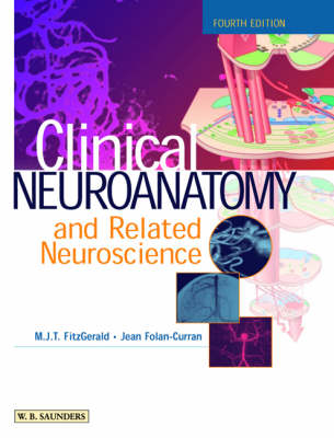 Clinical Neuroanatomy and Related Neuroscience - M.J.T. FitzGerald, Jean Folan-Curran