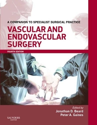 Vascular and Endovascular Surgery - Jonathan D. Beard, Peter A. Gaines