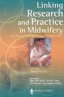 Linking Research and Practice in Midwifery - Sue Proctor