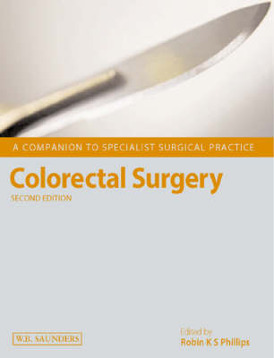 Colorectal Surgery - Robin K. S. Phillips