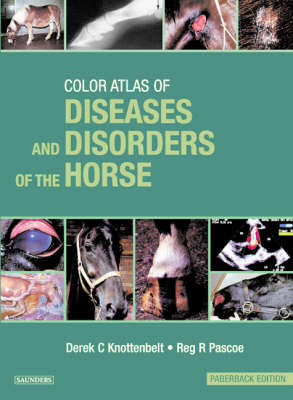 Diseases and Disorders of the Horse - D.C. Knottenbelt, R.R. Pascoe