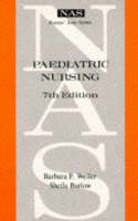 Paediatric Nursing - Margaret Duncombe, Barbara F. Weller, Sheila Barlow