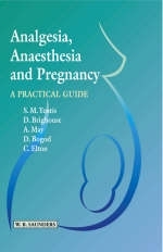 Analgesia, Anaesthesia, and Pregnancy - Dr. Steven M. Yentis, D. Brighouse, A. May, D. Bogod, C. Elton