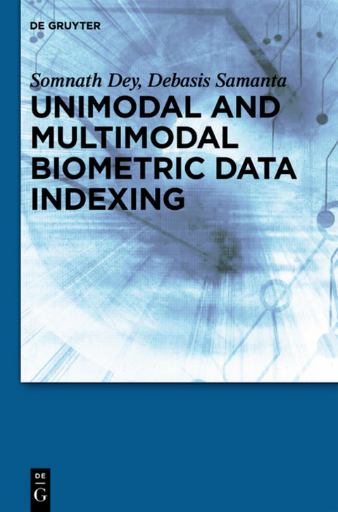 Unimodal and Multimodal Biometric Data Indexing - Somnath Dey, Debasis Samanta