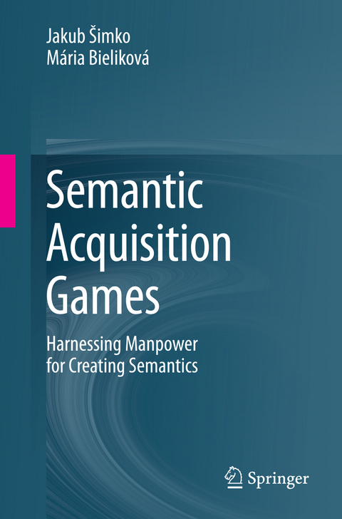 Semantic Acquisition Games - Jakub Šimko, Mária Bieliková