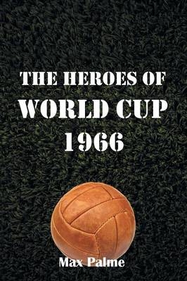 The Heroes of World Cup 1966 - Max Palme