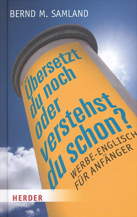 Übersetzt du noch oder verstehst du schon? - Bernd M. Samland