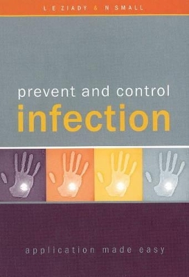 Prevent and Control Infection - L. E. Ziady, Nico Small