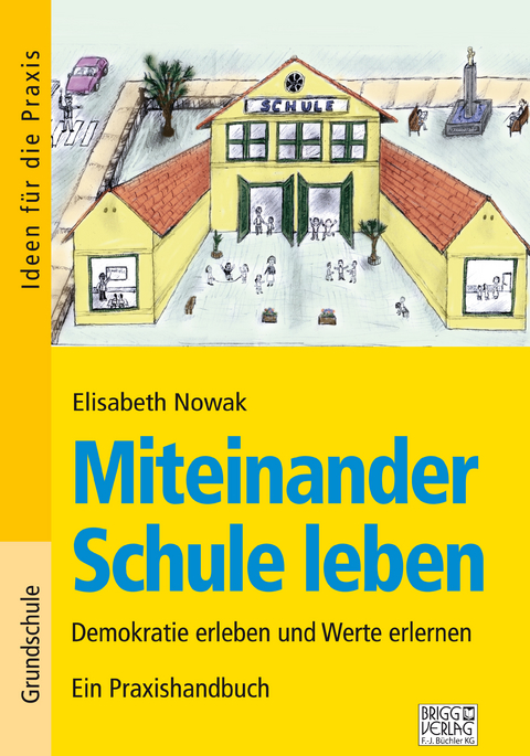 Miteinander Schule leben - Elisabeth Nowak