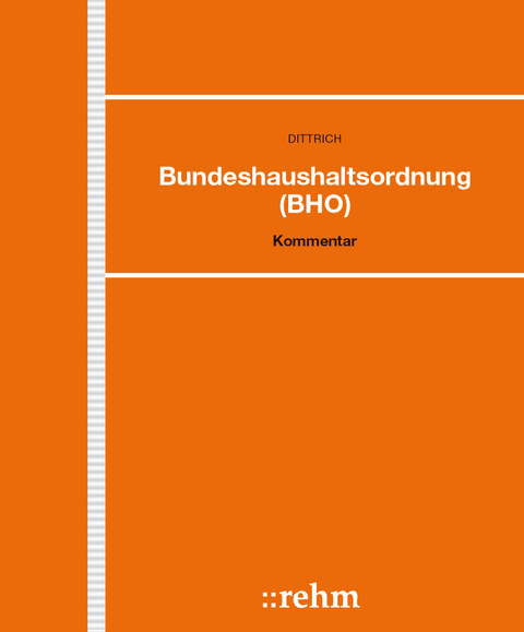 Bundeshaushaltsordnung mit Schwerpunkt Zuwendungsrecht - Norbert Dittrich