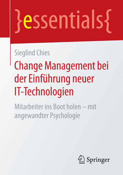 Change Management bei der Einführung neuer IT-Technologien - Sieglind Chies