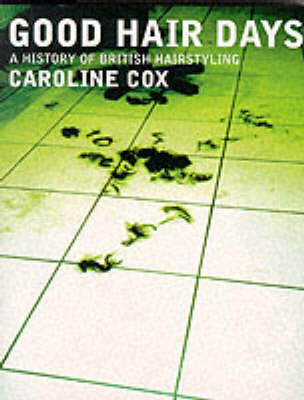 Good Hair Days - Caroline Cox