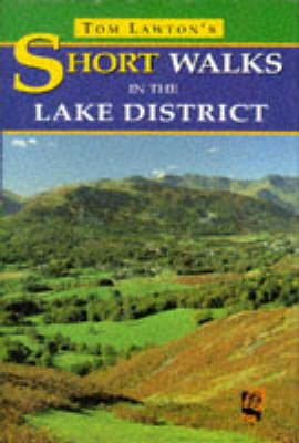 Tom Lawton's Short Walks in the Lake District - Tom Lawton