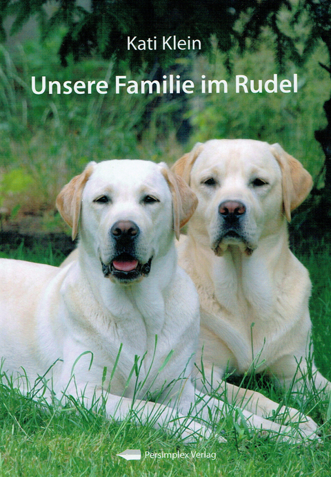 Unsere Familie im Rudel - Kati Klein