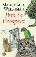 Pets in Prospect - Malcolm D. Welshman