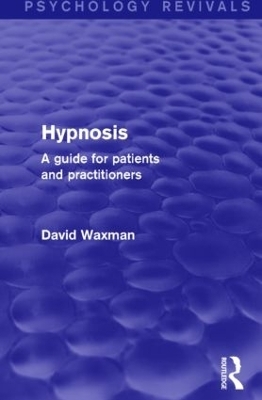 Hypnosis (Psychology Revivals) - David Waxman