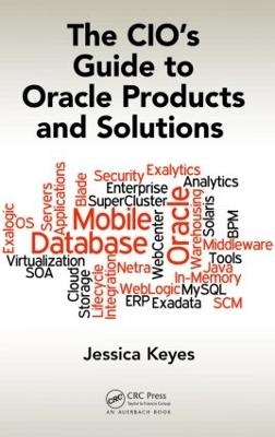 The CIO's Guide to Oracle Products and Solutions - Jessica Keyes