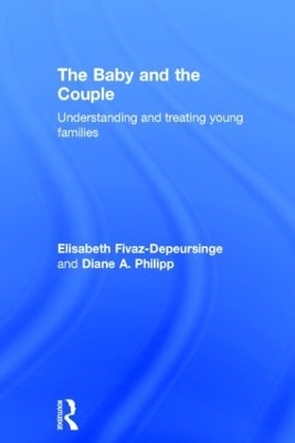 The Baby and the Couple - Elisabeth Fivaz-Depeursinge, Diane A. Philipp