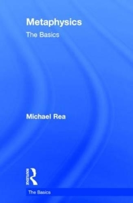 Metaphysics: The Basics - Michael Rea