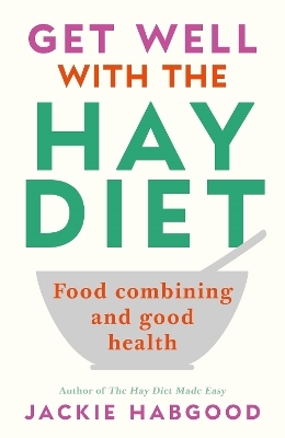 Get Well with the Hay Diet - Jackie Habgood