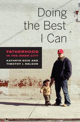 Doing the Best I Can - Kathryn Edin, Timothy J. Nelson