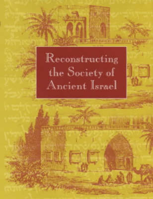 Reconstructing the Society of Ancient Israel - Paula McNutt