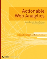 Actionable Web Analytics -  Shane Atchison,  Jason Burby