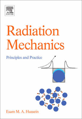 Radiation Mechanics - Esam M A Hussein