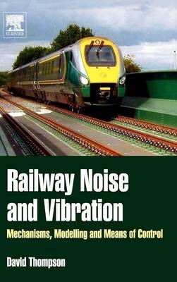 Railway Noise and Vibration - David Thompson