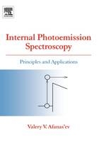 Internal Photoemission Spectroscopy - Valeri V. Afanas'ev